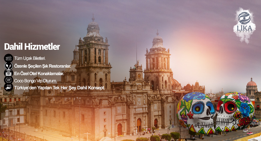 L�KA TRAVEL FARKIYLA �L�LER G�N� ZAMANI MEKS�KA